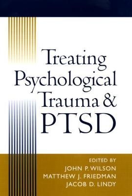 Treating Psychological Trauma and PTSD - 