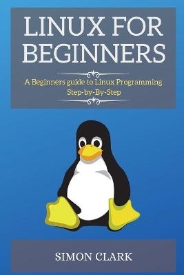 Linux for Beginners - Simon Clark