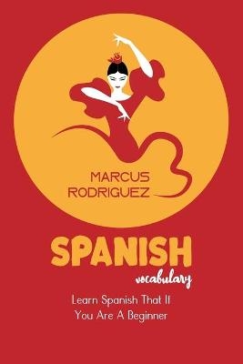 Spanish Vocabulary - Marcus Rodriguez