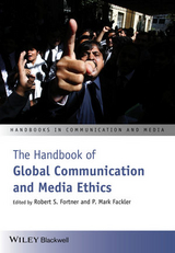 Handbook of Global Communication and Media Ethics - 