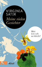 Meine vielen Gesichter - Virginia Satir