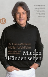 Mit den Händen sehen - Dr. Hans-Wilhelm Müller-Wohlfahrt