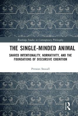 The Single-Minded Animal - Preston Stovall