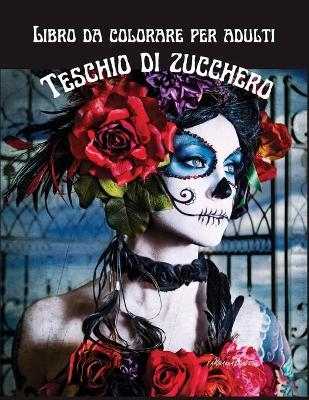 Libro da colorare per adulti Teschio di Zucchero - Rhianna Blunder