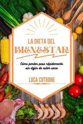 La Dieta del Bienestar - Luca Cutrone