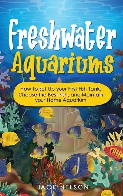 Freshwater Aquariums - Jack Nelson