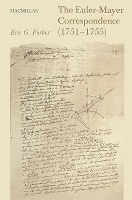 The Euler-Mayer Correspondence (1751-1755) - Leonhard Euler, Tobias Mayer