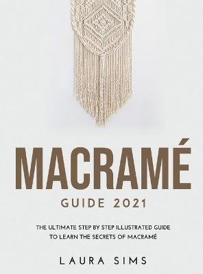 Macramé Guide 2021 - Laura Sims