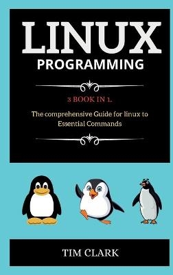 Linux Programming - Tim Clark