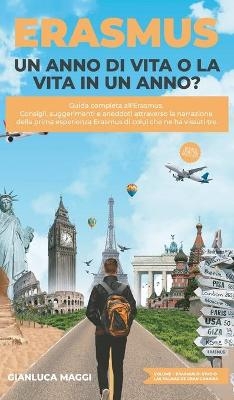 Erasmus. Un anno di vita o la vita in un anno? - Gianluca Maggi