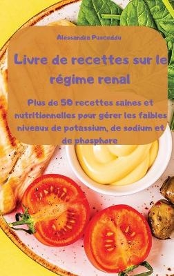 Livre de recettes sur le régime renal -  Alessandra Pusceddu