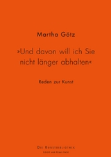 "Und davon will ich Sie nicht länger abhalten" - Martha Götz