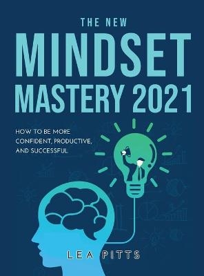 The New Mindset Mastery 2021 - Lea Pitts