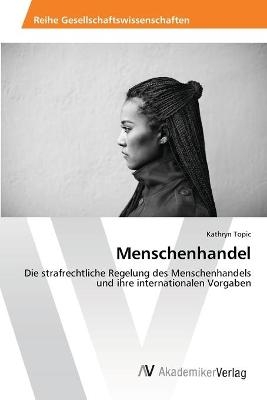 Menschenhandel - Kathryn Topic