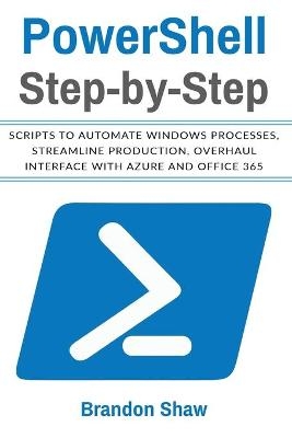 Powershell Step-by-Step - Brandon Shaw