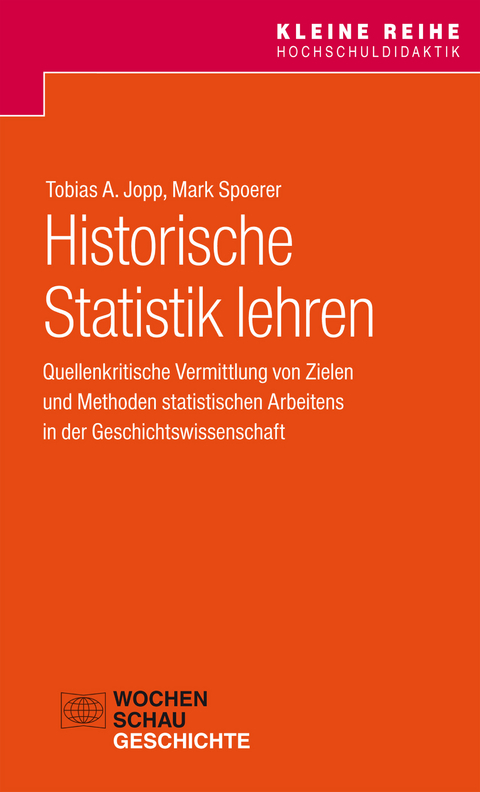 Historische Statistik lehren - Tobias A. Jopp, Mark Spoerer