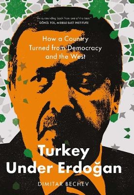 Turkey Under Erdogan - Dimitar Bechev