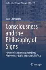 Consciousness and the Philosophy of Signs - Marc Champagne