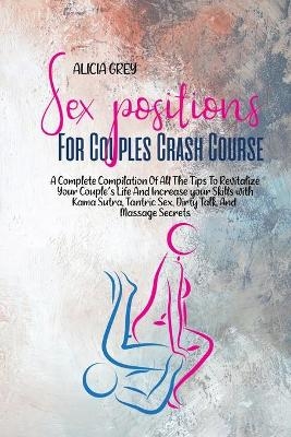 Sex Positions for Couples Crash Course - Alicia Grey