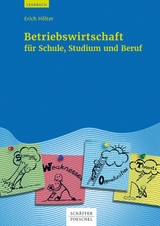 Betriebswirtschaft für Schule, Studium und Beruf -  Erich Hölter