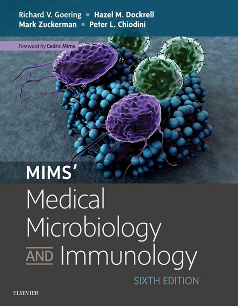 Mims' Medical Microbiology and immunology -  Peter L. Chiodini,  Hazel M. Dockrell,  Richard Goering,  Mark Zuckerman