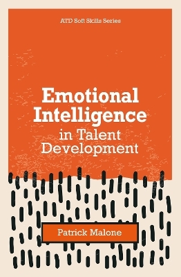 Emotional Intelligence in Talent Development - Patrick Malone