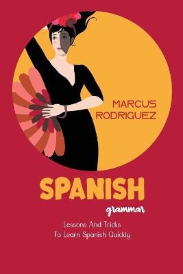 Spanish Grammar - Marcus Rodriguez