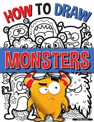 How to Draw Monsters - Amelia Sealey