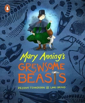 Mary Anning’s Grewsome Beasts - Deshan Tennekoon