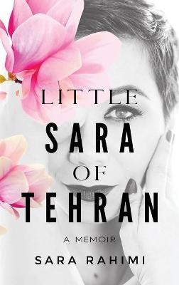 Little Sara of Tehran - Sara Rahimi