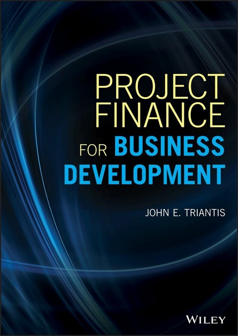 Project Finance for Business Development - John E. Triantis