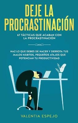 Deje la procrastinación - Valentia Espejo