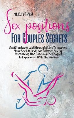 Sex Positions for Couples Secrets - Alicia Grey