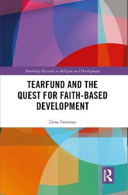 Tearfund and the Quest for Faith-Based Development - Dena Freeman