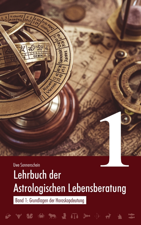 Lehrbuch der astrologischen Lebensberatung 1 - Uwe Sonnenschein