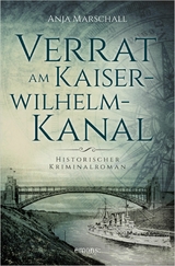 Verrat am Kaiser-Wilhelm-Kanal - Anja Marschall