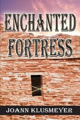 Enchanted Fortress - Joann Klusmeyer