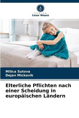 Elterliche Pflichten nach einer Scheidung in europäischen Ländern - Milica Sutova, Dejan Mickovik