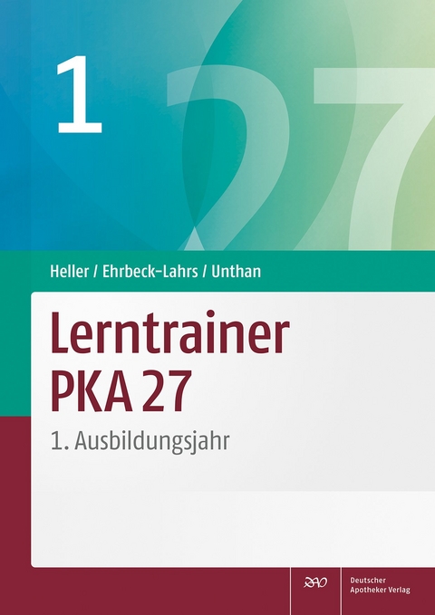 Lerntrainer PKA 27 1 - Jutta Heller, Isabel Ehrbeck-Lahrs, Astrid Unthan