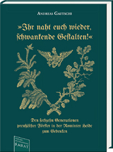 »Ihr naht euch wieder, Schwankende Gestalten!« - Andreas Gautschi