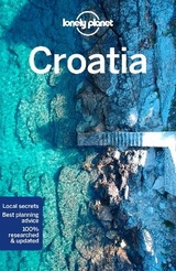 Lonely Planet Croatia - Lonely Planet; Dragicevich, Peter; Ham, Anthony; Lee, Jessica