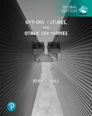 Options, Futures, and Other Derivatives, Global Edition - John Hull