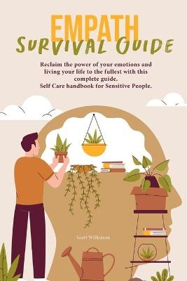 Empath Survival Guide - Scott Wilkinson