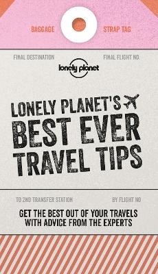 Lonely Planet's Best Ever Travel Tips -  Lonely Planet