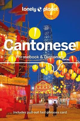 Lonely Planet Cantonese Phrasebook & Dictionary -  Lonely Planet, Chiu-Yee Cheung, Tao Li