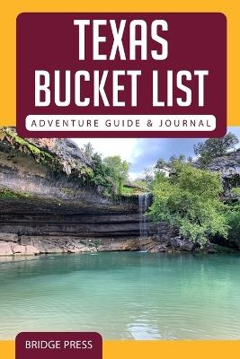 Texas Bucket List Adventure Guide & Journal -  Bridge Press