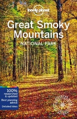 Lonely Planet Great Smoky Mountains National Park - Lonely Planet; Balfour, Amy C; Raub, Kevin; St Louis, Regis; Ward, Greg