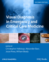 Visual Diagnosis in Emergency and Critical Care Medicine -  Alexander B. Baer,  William J. Brady,  Christopher P. Holstege,  Jesse M. Pines