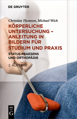 Körperliche Untersuchung – Anleitung in Bildern für Studium und Praxis - Christian Thomsen, Michael Karl-Heinz Wich