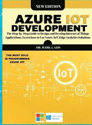 Azure IoT Development - Mark J Azis